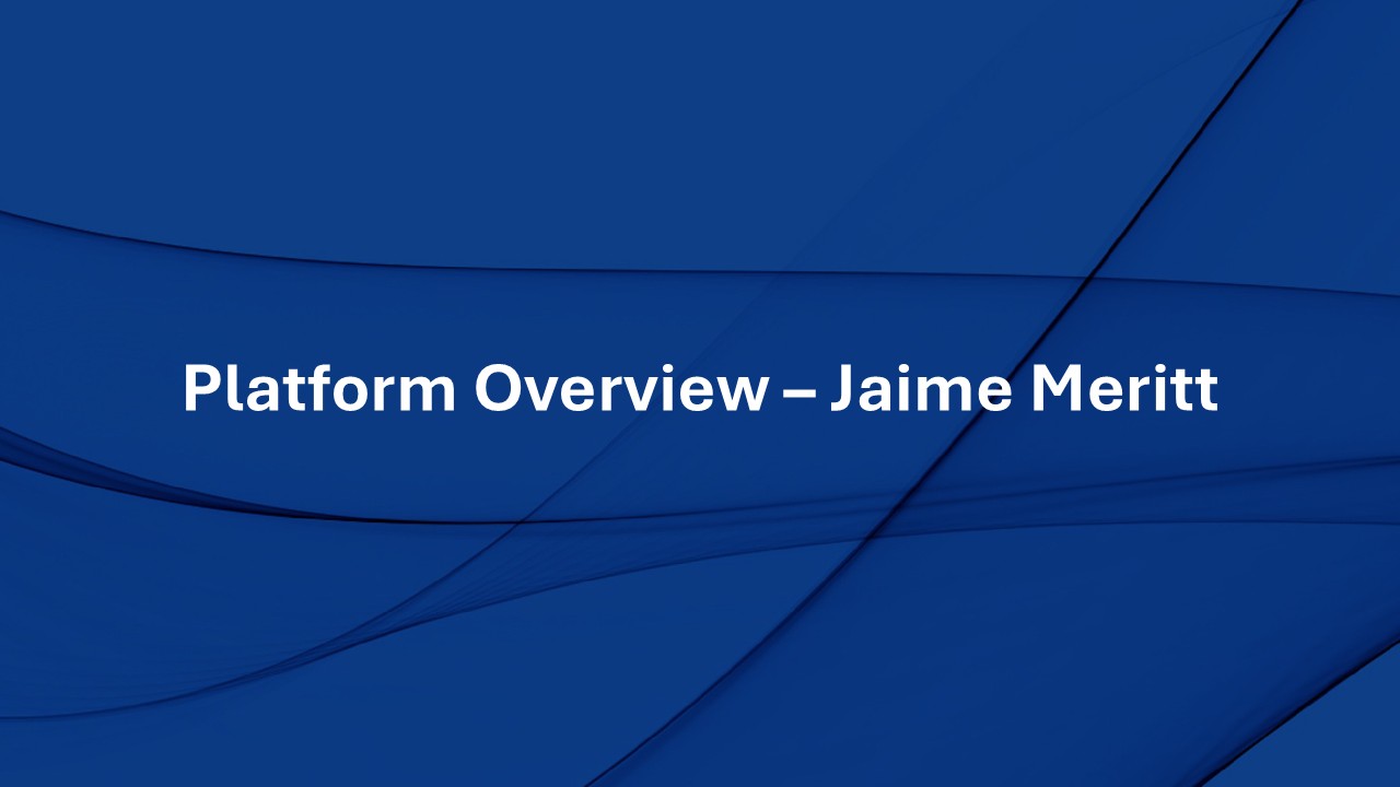 Platform Overview – Jaime Meritt