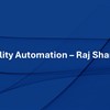 Quality Automation – Raj Shankar